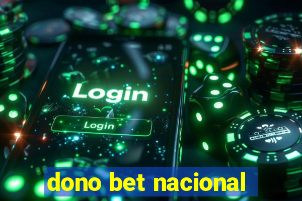 dono bet nacional